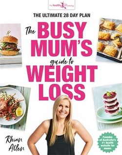 The Busy Mum's Guide To Weight Loss