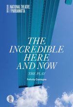 The Incredible Here and Now