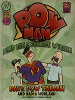Powman : Find the Courage Within