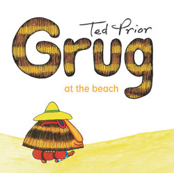 Grug at the Beach Grug at the Beach