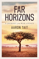 Far Horizons: A Journey from War to Peace