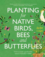 Planting for Native Birds, Bees and Butterflies