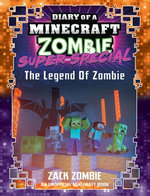 The Legend of Zombie (Diary of a Minecraft Zombie: Super Special #5)