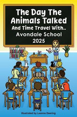The day the animals talked, Avondale School, 2025