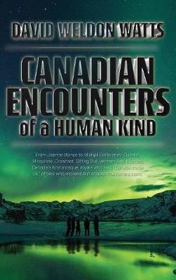 Canadian Encounters of a Human Kind