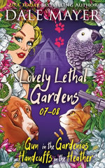 Lovely Lethal Gardens: Book 7-8