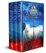 Rise Of The Alpha: Books 1-3