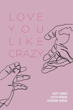 Love You Like Crazy
