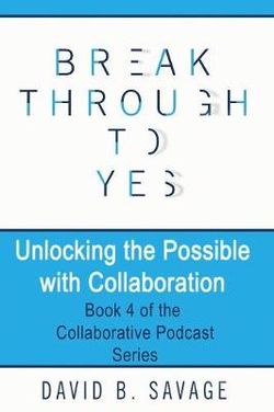 Break Through To Yes