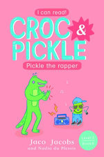 Croc & Pickle Level 2 Book 6