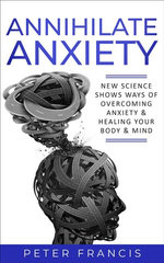 Annihilate Anxiety