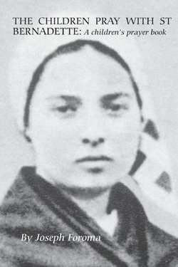 THE CHILDREN PRAY WITH ST BERNADETTE