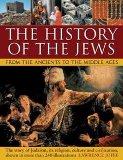 History of the Jews from the Ancients to the Middle Ages