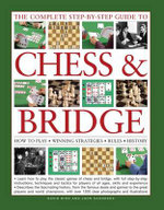 The Complete Step-By-Step Guide to Chess and Bridge