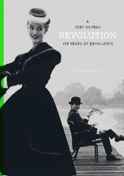 A Very British Revolution:150 Years of John Lewis