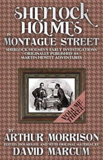 Sherlock Holmes in Montague Street: Volume 3