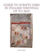 Guide to Scripts Used in English Writings up To 1500