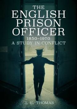 The English Prison Officer 1850-1970