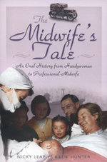Midwife's Tale: An Oral History From Handywoman to Professional Midwife