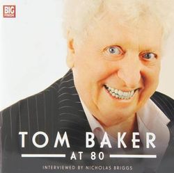 Tom Baker at 80 Tom Baker at 80