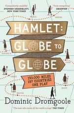 Hamlet : Globe to Globe Hamlet : Globe to Globe