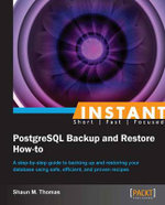 Instant PostgreSQL Backup and Restore How-To