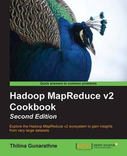 Hadoop Mapreduce V2 Cookbook Second Edition