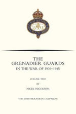 GRENADIER GUARDS IN THE WAR OF 1939-1945 Volume Two