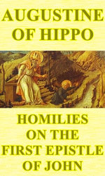 Homilies on the First Epistle of John