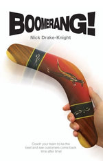 Boomerang!: Coach Your Team to be the Best and See Customers Come Back Time After Time!