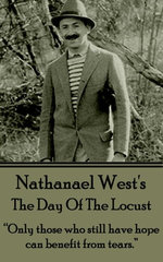 The Day Of The Locust: "Only those who still have hope can benefit from tears."