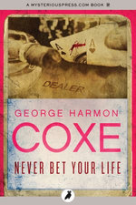 Never Bet Your Life