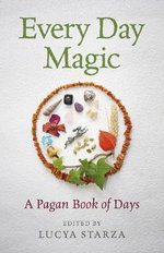 Every Day Magic - a Pagan Book of Days