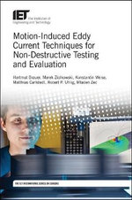 Motion-Induced Eddy Current Techniques for Non-Destructive Testing and Evaluation