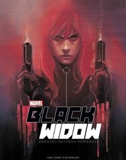 Marvel's The Black Widow Creating the Avenging Super-Spy