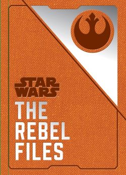 Star Wars: The Rebel Files