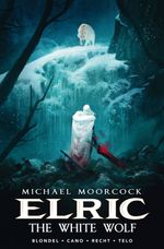 Michael Moorcock's Elric : The White Wolf 