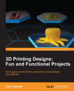 3D Printing Designs: Fun and Functional Projects