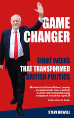 GAME CHANGER Eight Weeks That Transformed British Politics GAME CHANGER Eight Weeks That Transformed British Politics