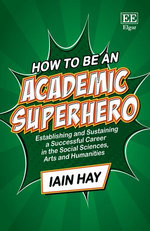 How to be an Academic Superhero
