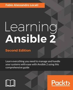 Learning Ansible 2 - Second Edition Learning Ansible 2 - Second Edition