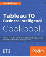 Tableau 10 Business Intelligence Cookbook