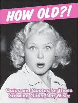 How Old?! (for Women)