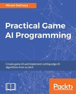 Practical Game AI Programming
