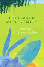 Legend Classics: Anne of Green Gables