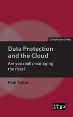 Data Protection and the Cloud - Are you really managing the risks?