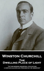 The Dwelling Place of Light: 'In this modern industrial civilization, a certain glacier-like process may be observed''