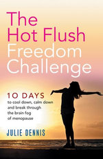 The Hot Flush Freedom Challenge The Hot Flush Freedom Challenge