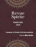 Revue Spirite (Annee 1858 - premiere annee)