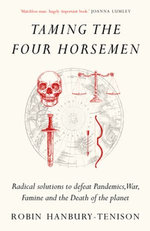 Taming the Four Horsemen